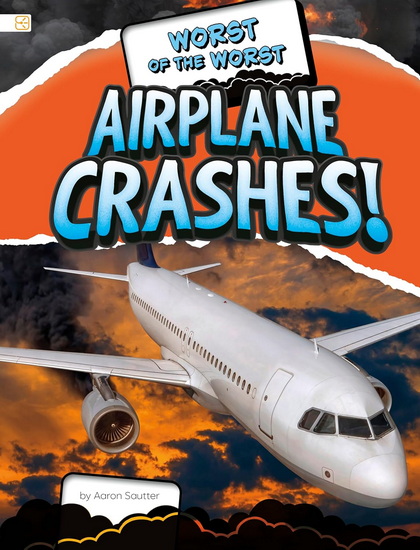 Worst of the Worst Airplane Crashes! - AARON SAUTTER