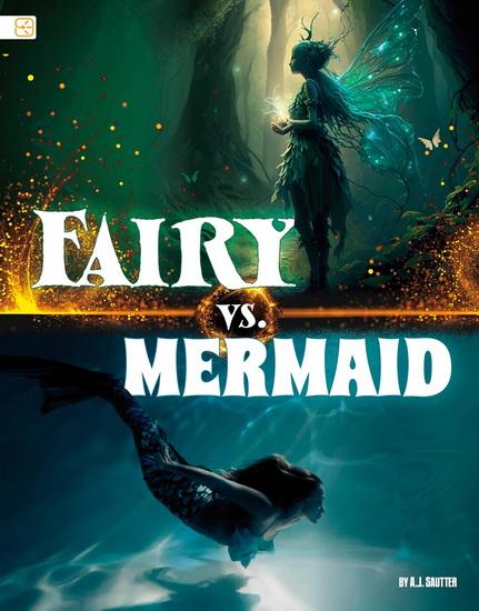Fairy vs. Mermaid - A J SAUTTER
