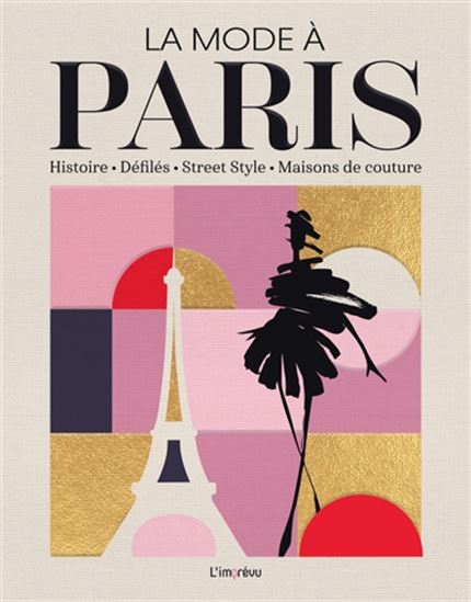 La Mode à Paris : histoire, défilés, street style, maisons de couture - PIERRE TOROMANOFF