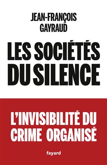 Les Sociétés du silence - JEAN-FRANÇOIS GAYRAUD