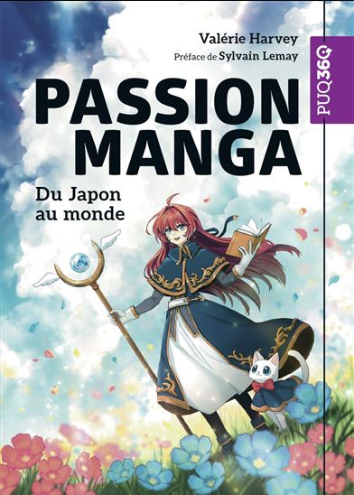 Passion Manga : Du Japon au monde - VALÉRIE HARVEY