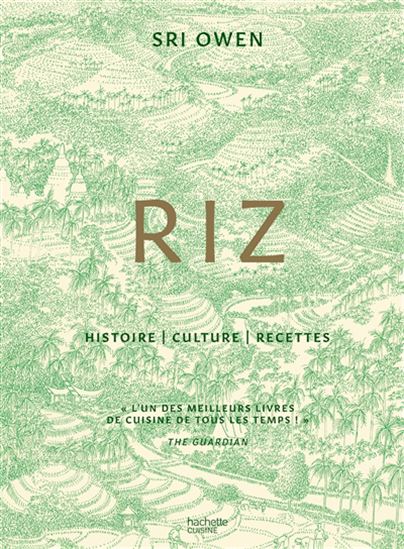 Riz : histoire, culture, recettes - SRI OWEN