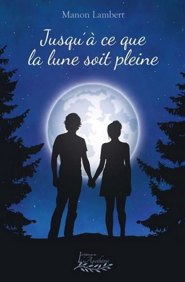 Jusqu'à ce que la lune soit pleine - MANON LAMBERT
