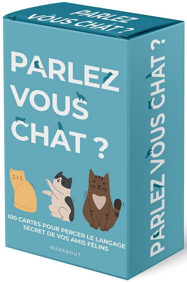 Parlez-vous chat ? : 100 cartes pour percer le langage secret de vos amis félins Cof. - COLLECTIF
