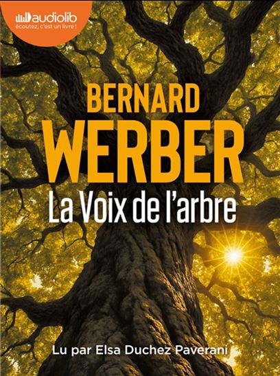 La Voix de l&#39;arbre (CD MP3) - BERNARD WERBER