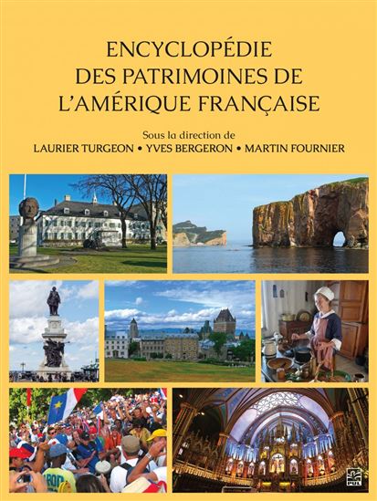 Encyclopédie des patrimoines de l’Amérique française - COLLECTIF