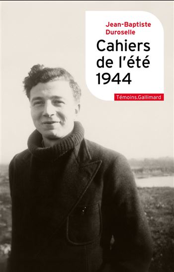 Carnets de l&#39;été 1944 - JEAN-BAPTISTE DUROSELLE