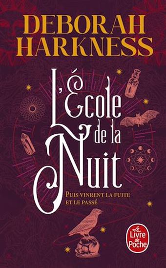 L&#39;École de la nuit : puis vinrent la fuite et le passé #02 - DEBORAH E HARKNESS