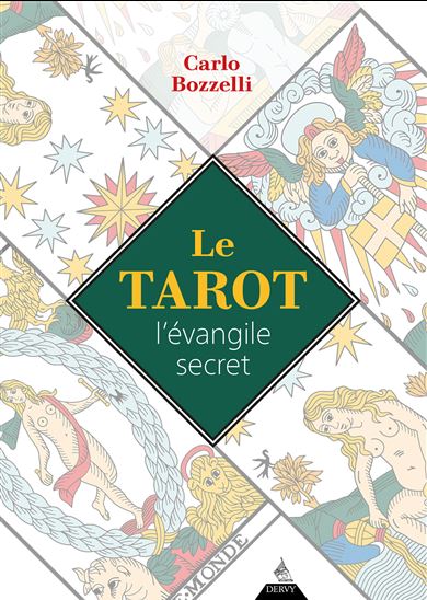Le Tarot, l&#39;évangile secret - CARLO BOZZELLI