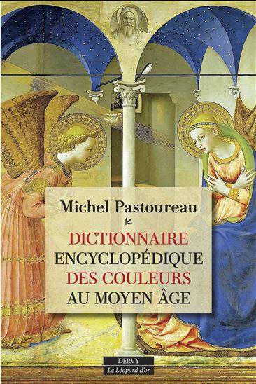Dictionnaire encyclopédique des couleurs au Moyen Age - MICHEL PASTOUREAU