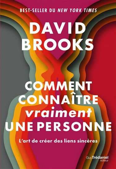 Comment connaître (vraiment) une personne - DAVID BROOKS