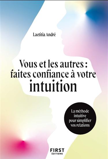 Vous et les autres, écoutez votre intuition - LAËTITIA ANDRÉ