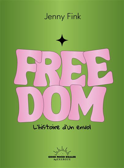 Freedom : la liberté d&#39;être soi - JENNY FINKELSTEIN