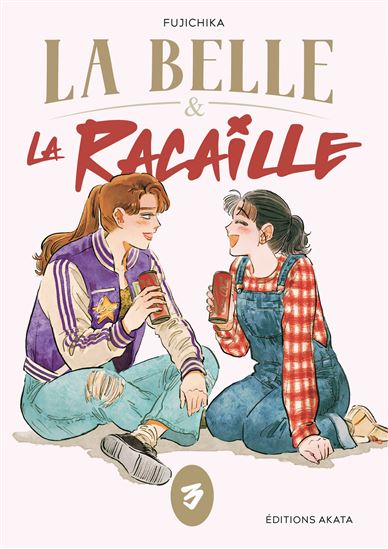 La Belle et la Racaille - Tome 3 - FUJICHIKA