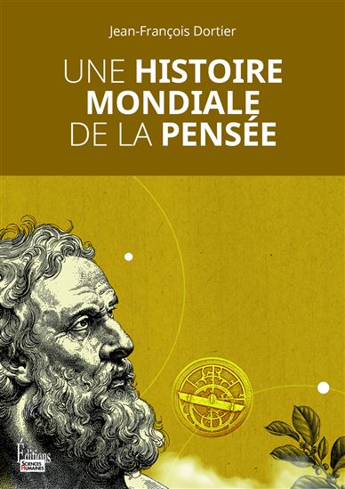 Une histoire mondiale de la pensée - JEAN-FRANCOIS DORTIER