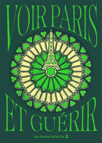 Voir Paris et guérir - COLLECTIF