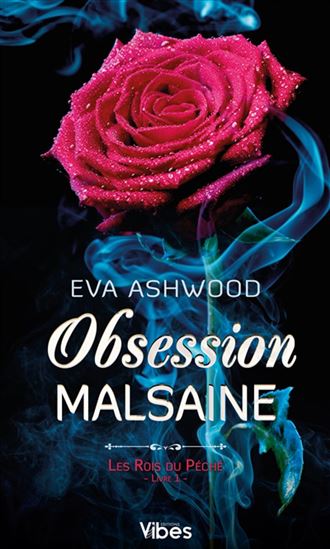 Les Rois du péché T.01 Obsession malsaine - EVA ASHWOOD