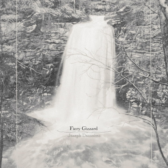 Fiery Gizzard - JOSEPH DECOSIMO