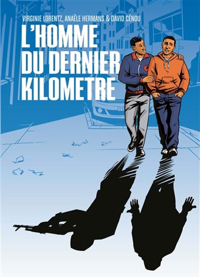 L'Homme du dernier kilomètre - VIRGINIE LORENTZ & AL