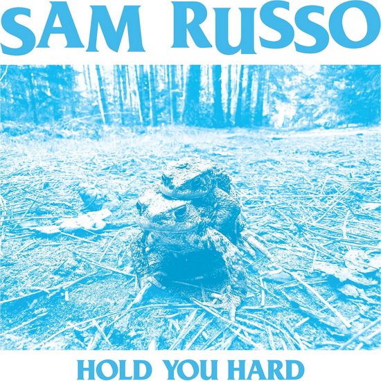 Hold You Hard - SAM RUSSO