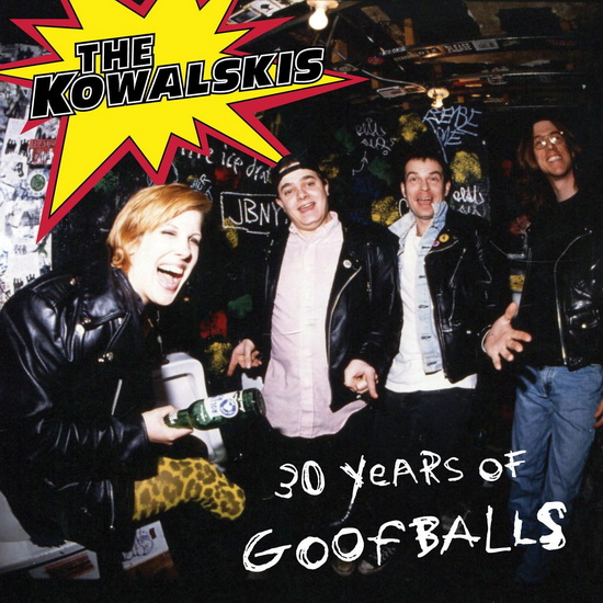 30 Years Of Goofballs - KOWALSKIS
