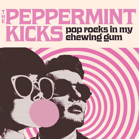 Pop Rocks In My Chewing Gum - PEPPERMINT KICKS