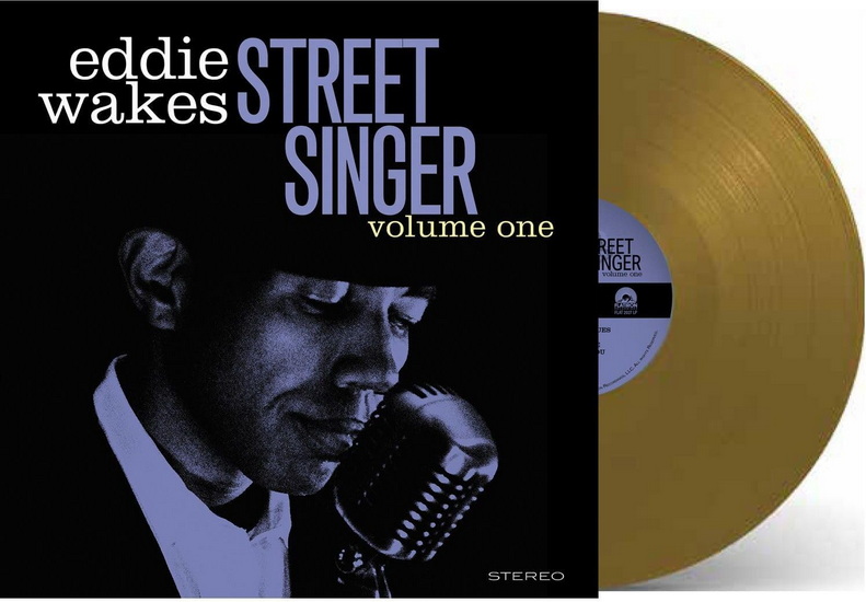 Street Singer Volume 1 (Vinyle or) - EDDIE WAKES
