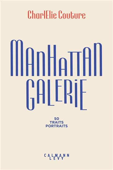 Manhattan galerie : 50 traits portraits - CHARLELIE COUTURE