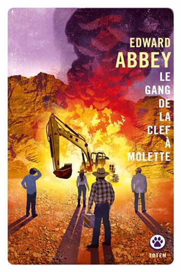 Le Gang de la clef à molette N. éd. - EDWARD ABBEY