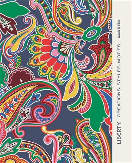 Liberty : créations, styles, motifs - KASSIA ST CLAIR