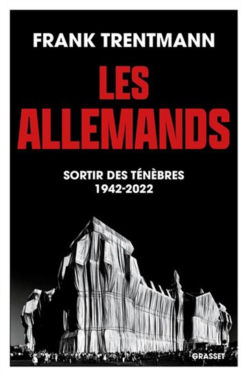 Les Allemands : sortir des ténèbres (1942-2022) - FRANK TRENTMANN