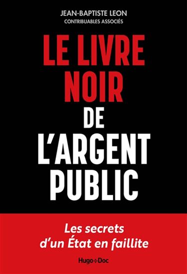 Le Livre noir de l'argent public - JEAN-BAPTISTE LEON