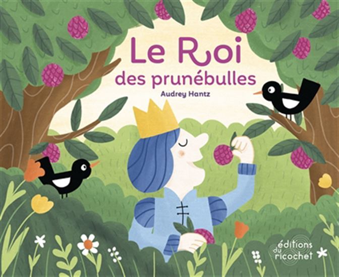 Le Roi des prunébulles - AUDREY HANTZ