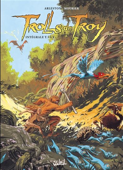 Trolls de Troy : intégrale T.02 #05-08 N. éd. - CHRISTOPHE ARLESTON - JEAN-LOUIS MOURIER