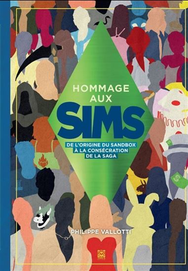 Hommage aux Sims : de l&#39;origine du sandbox à la consécration de la saga - PHILIPPE VALLOTTI