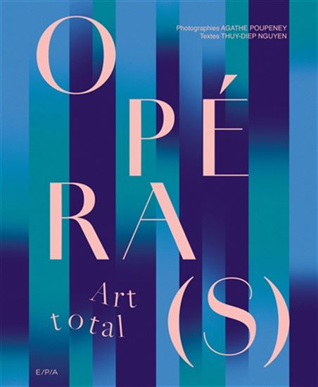 Opéra(s) : art total - THUY-DIEP NGUYEN