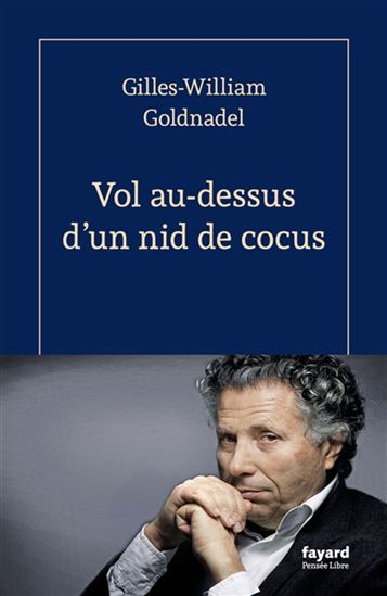 Vol au-dessus d'un nid de cocus - GILLES WILLIAM GOLDNADEL