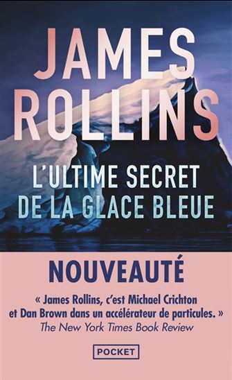 L&#39;Ultime secret de la glace bleue - JAMES ROLLINS