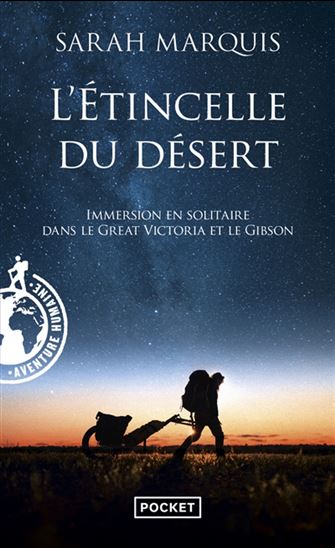 L&#39;Étincelle du désert : immersion en solitaire dans le Great Victoria et le Gibson - SARAH MARQUIS