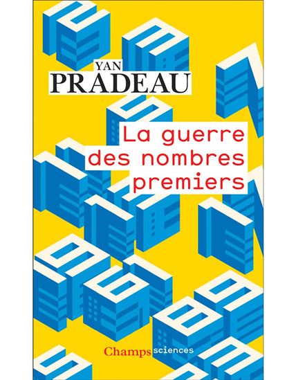 La Guerre des nombres premiers - YAN PRADEAU