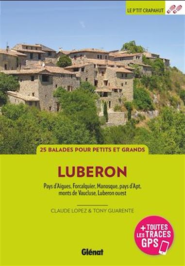 Dans le Luberon (3e ed) - TONY GUARENTE - CLAUDE LOPEZ