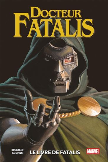 Le Livre de Fatalis - ED BRUBAKER - PAOLO RAIMONDI
