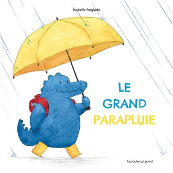 Le Grand parapluie - ISABELLE ANGLADE