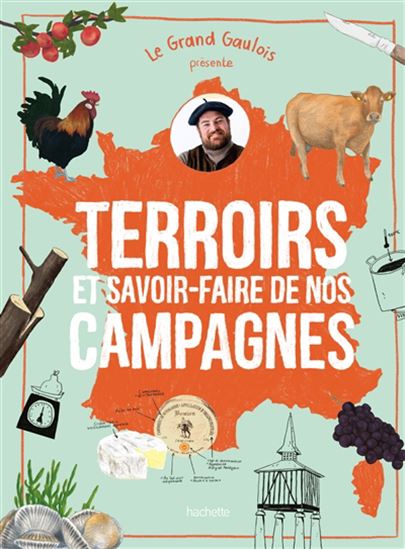 Terroirs et savoir faire de nos campagnes - LE GRAND GAULOIS