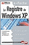 Le Registre de Windows XP - COLLECTIF