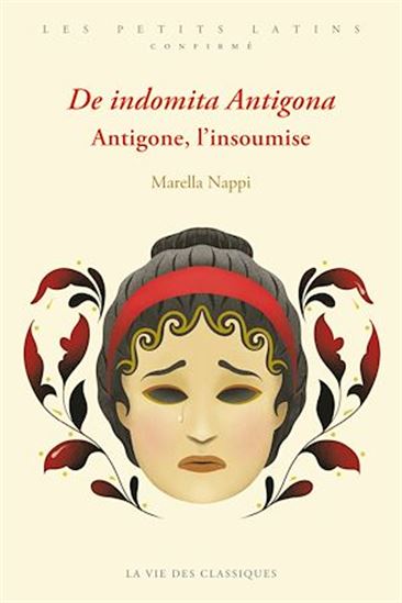 De indomita Antigona : antigone, l&#39;insoumise - MARELLA NAPPI