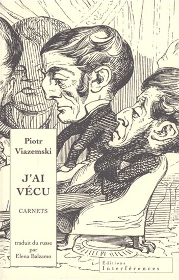 J'ai vécu : carnets - PIOTR VIAZEMSKI