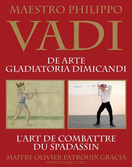 Vadi : l'art de combattre du spadassin N. éd. - FILIPPO VADI - OLIVIER PATROUIX-GRACIA