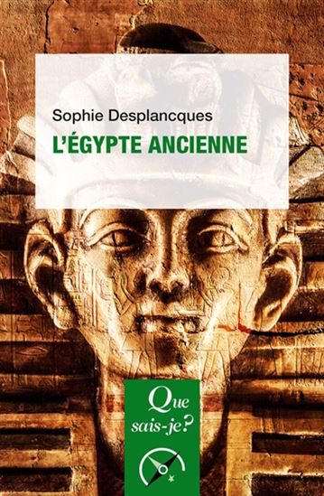 L&#39;Égypte ancienne 5e éd. - SOPHIE DESPLANCQUES