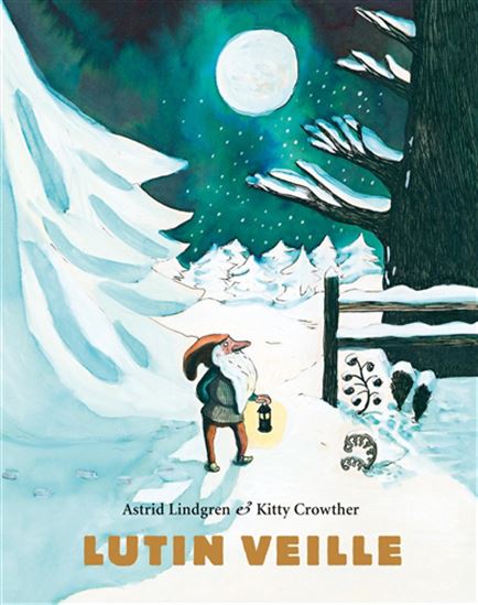 Lutin veille - ASTRID LINDGREN - KITTY CROWTHER